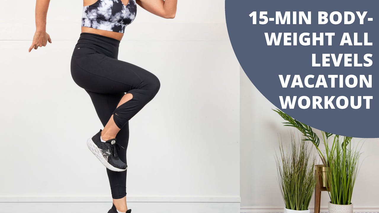 15Min Bodyweight Only All Levels Vacation Workout Bodyweight Only