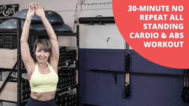30-Minute NO REPEAT All Standing Cardio & Abs Workout 