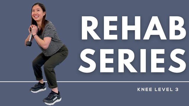 REHAB SERIES Knee Level 3