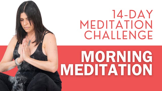 14-Day Meditation Challenge - Morning...