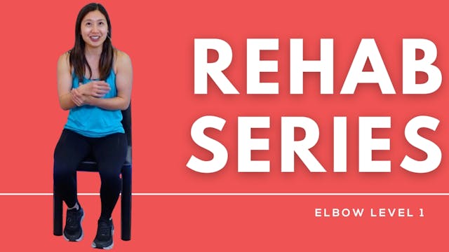 REHAB SERIES: Elbow Level 1