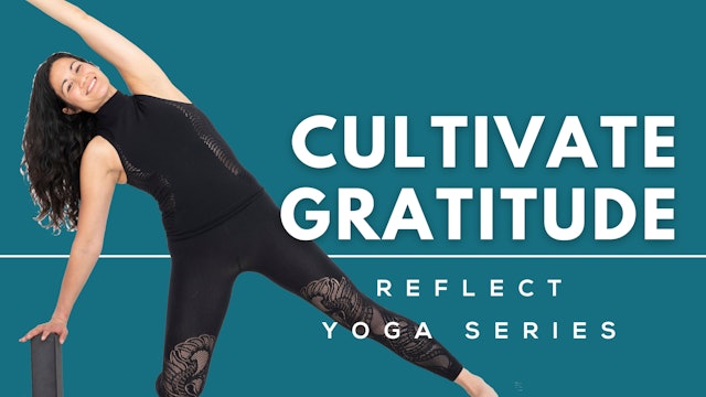 5 Day Reflect Yoga Series: Express Gratitude