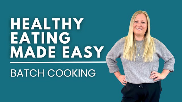 Healthy Eating Made Easy -  Batch Coo...