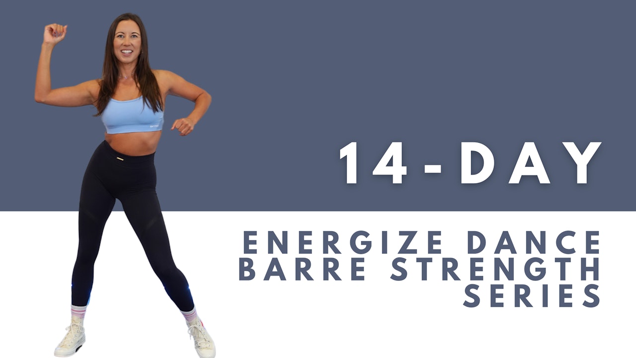 14-Day Energize Dance Barre Strength Series