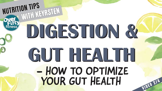 Digestion & Gut Health - How to Optim...