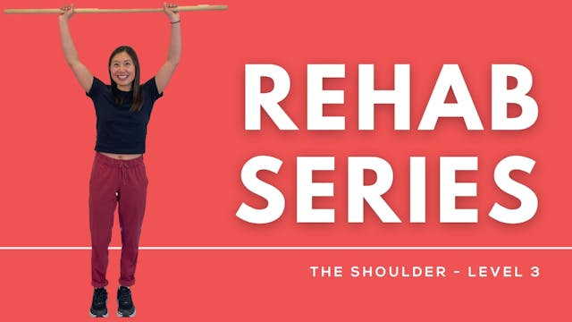 REHAB SERIES The Shoulder - Level 3