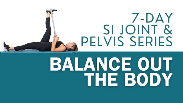 SI Joint & Pelvic Reset Series- Balan...