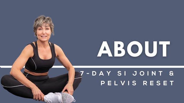 About the 7-Day SI Joint & Pelvis Reset Series