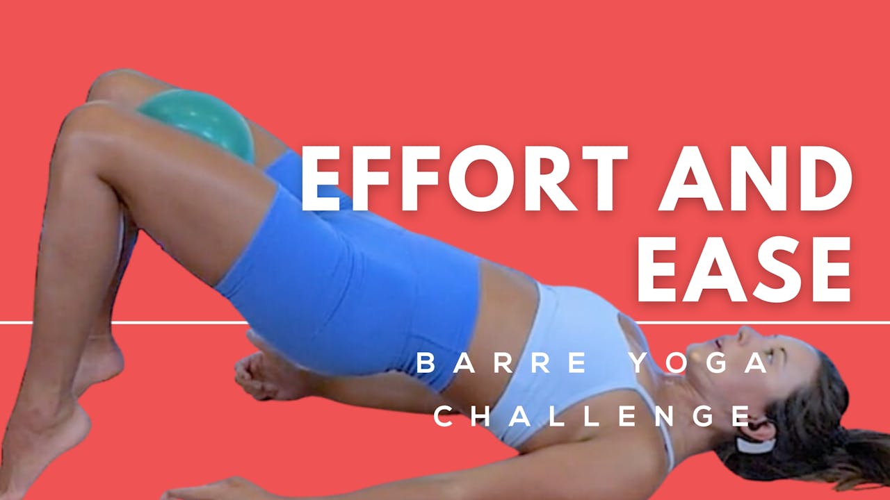 Effort and Ease 10Day Barre Yoga Challenge Over Fifty Fitness