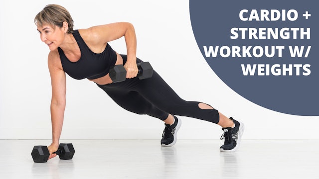 Cardio + Strength Workout with Weights