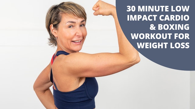 30 Minute Low Impact Cardio and Boxing Workout for Weight Loss 