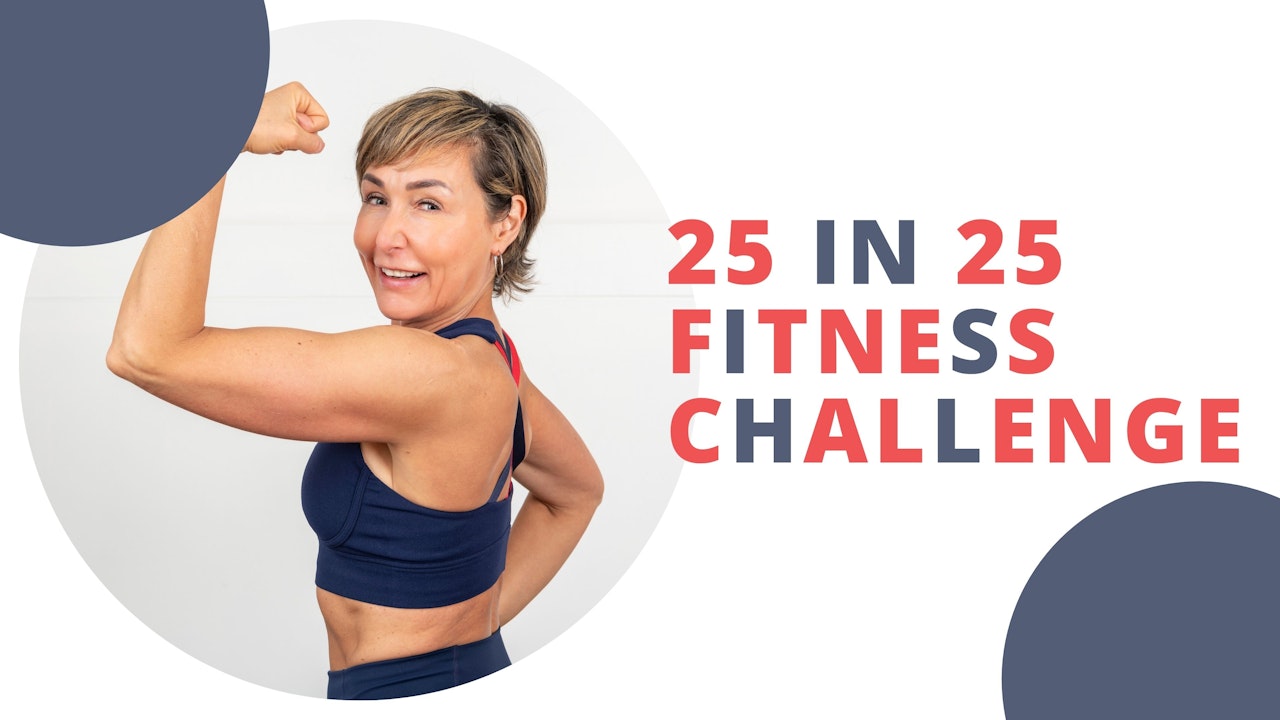 25 In 25 Challenge Over Fifty Fitness