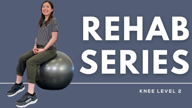 REHAB SERIES Knee Level 2