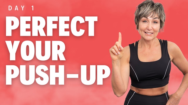 Perfect your Push Up - Day 1