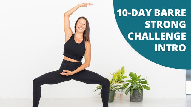 Intro to the 10-Day Barre Strong Chal...