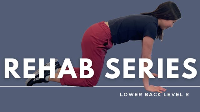 REHAB SERIES Lower Back Level 2