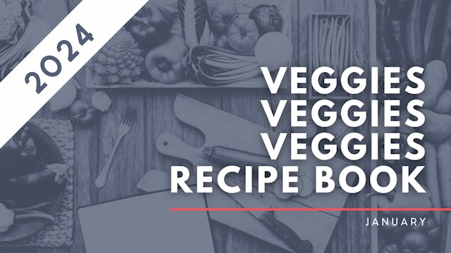 January 'Veggies, veggies, veggies' Recipes