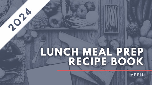 April 'Lunch Meal Prep' Recipe Book