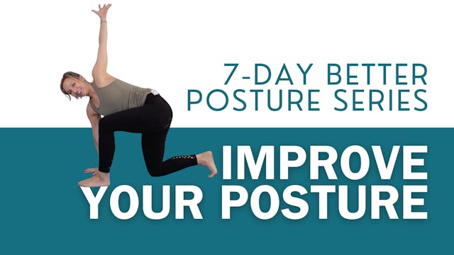 7-Day Better Posture Series - Improve...