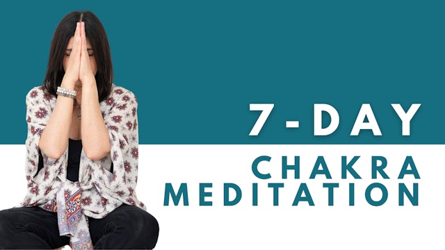 7 Day Chakra Meditation Series
