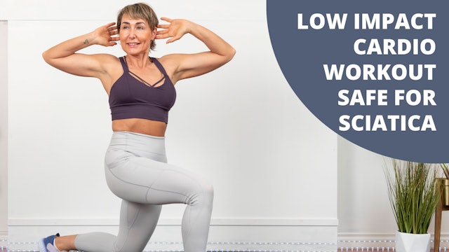 Low Impact Cardio Workout Safe for Sciatica or Low Back Pain