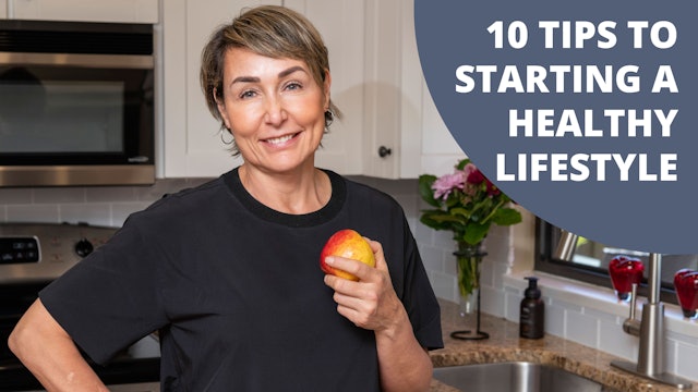 10 Tips to Starting a Healthy Lifestyle - Fitness Advice for Beginners