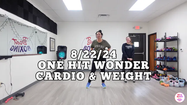 *08/22/24* ONE HIT WONDER CARDIO/WEIG...
