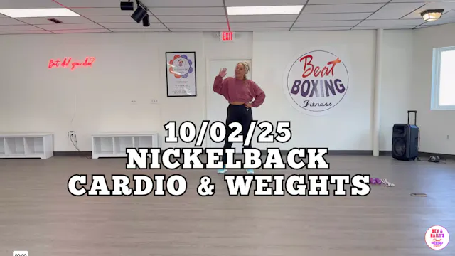 *10/02/25* NICKELBACK CARDIO & WEIGHT...