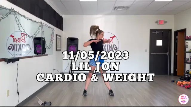 *11/05/2023* LIL JON CARDIO & WEIGHT ...