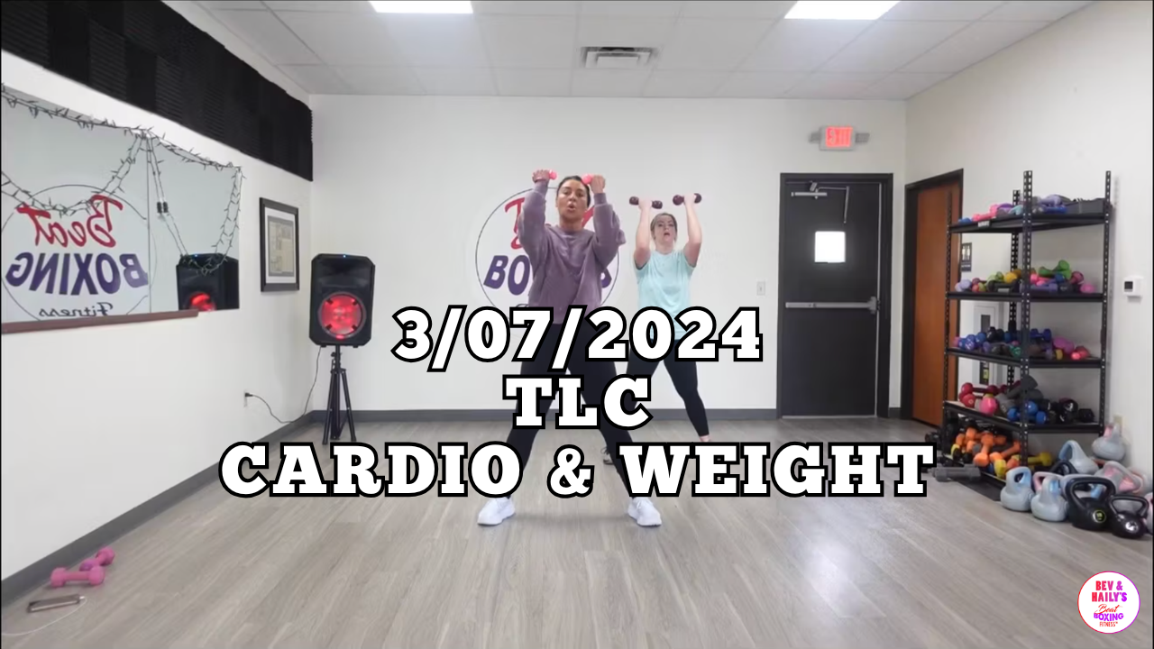 *03/07/2024* TLC CARDIO & WEIGHT WORKOUT!!