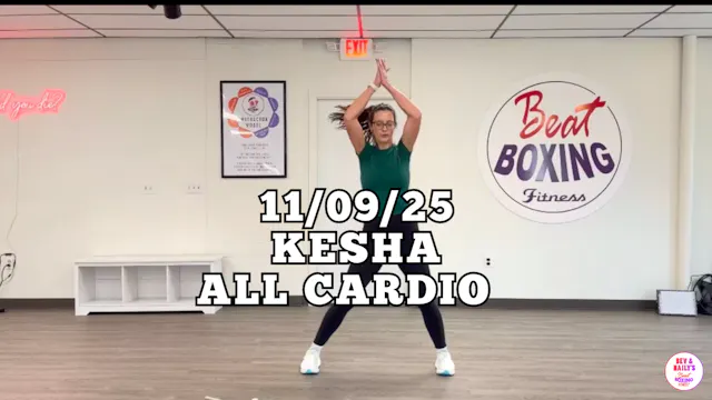 *11/09/25* KESHA ALL CARDIO WORKOUT!!