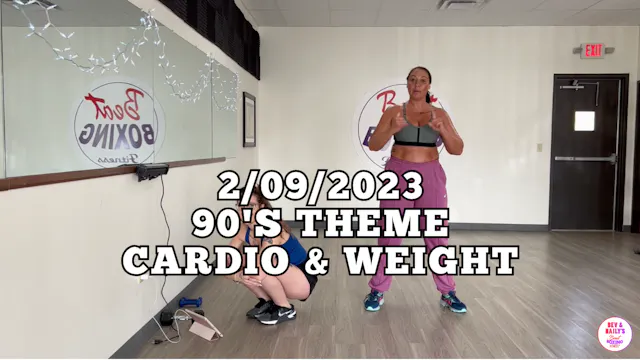*02/09/2023* 90s themed CARDIO & WEIG...