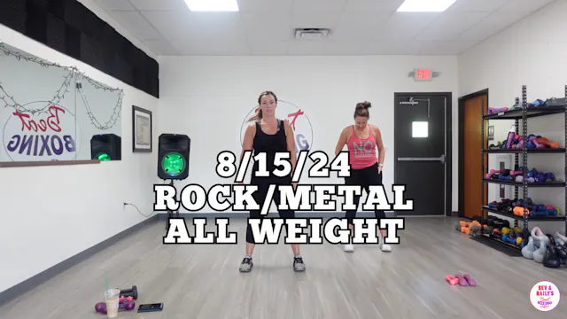 *08/15/24* ROCK/METAL ALL WEIGHT WORK...