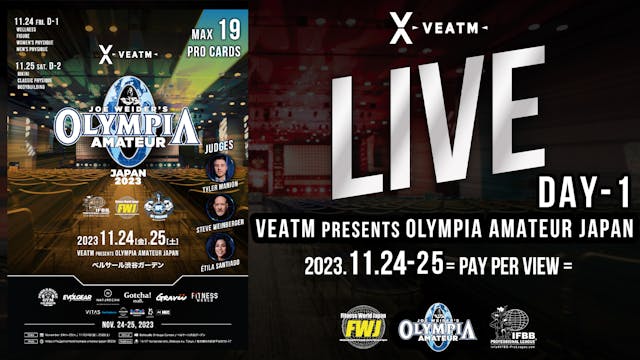【LIVE-DAY1】VEATM PRESENTS OLYMPIA AMATEUR JAPAN 2023【2023年11月24日】