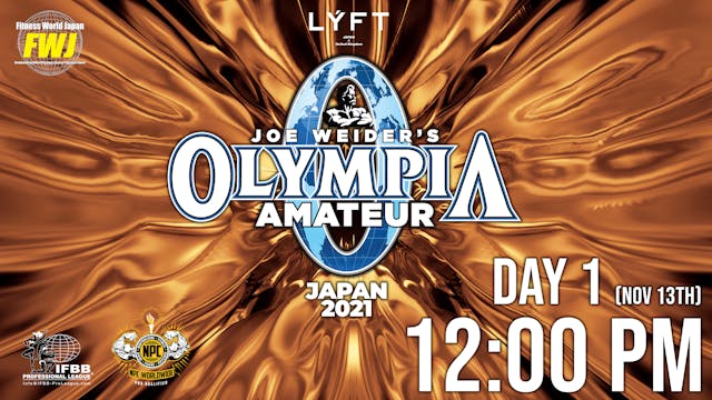 LÝFT presents OLYMPIA AMATEUR JAPAN 2021(Day 1- Nov 13th)