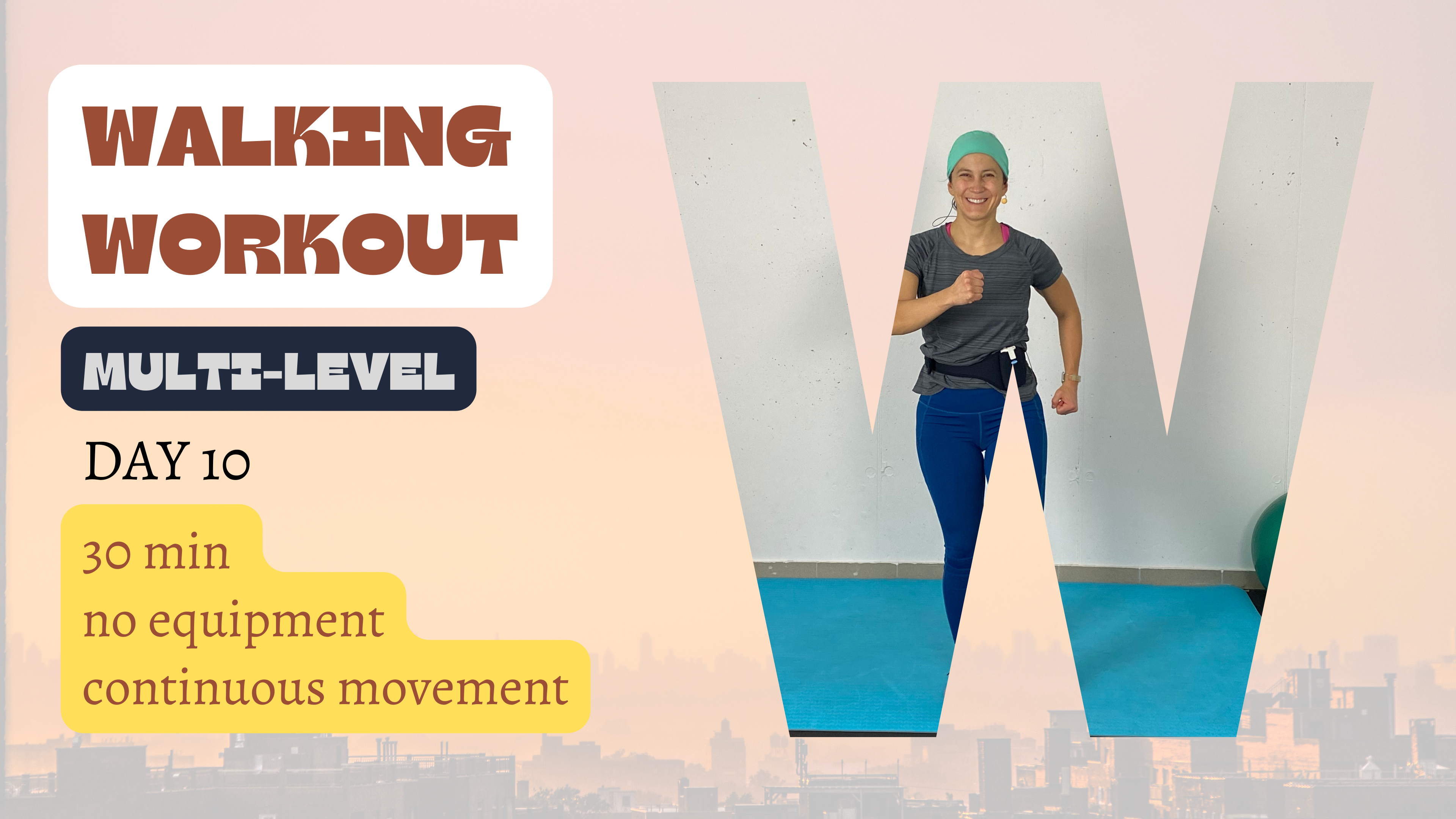 30 Minute Multi-Level Walking Workout #10