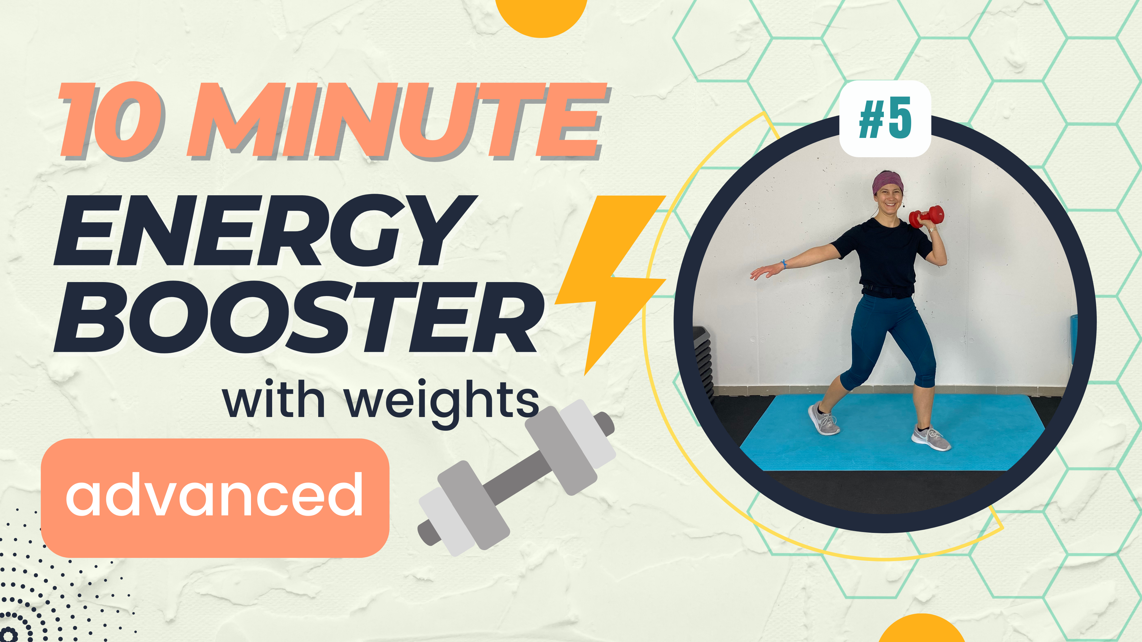 10 Minute Energy Booster; Weighted Total Body / Advanced #6