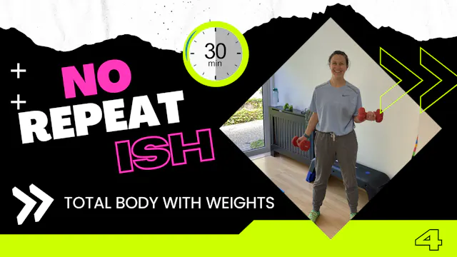 NO REPEATish (30 minute total body wi...
