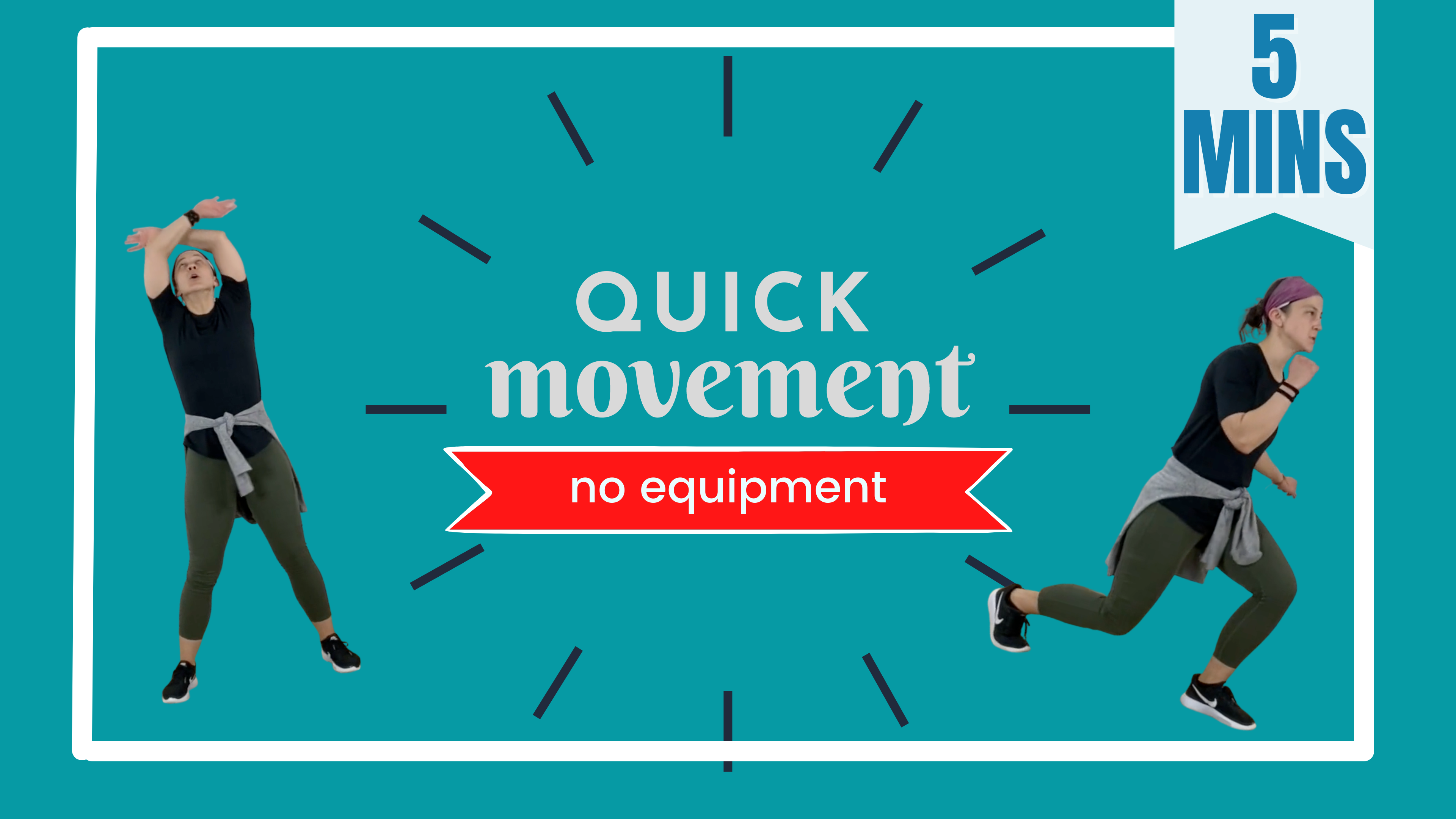 5 Minute Movements; Quick Movement
