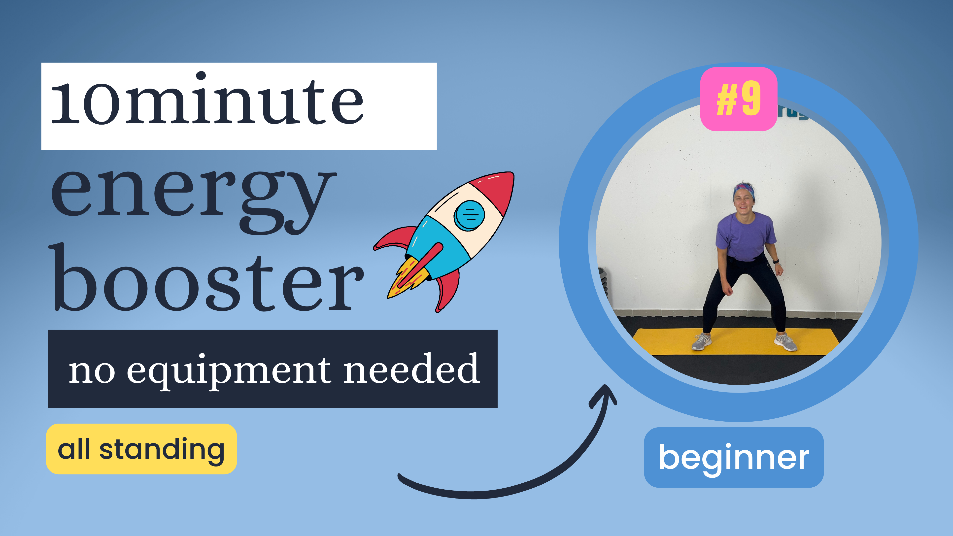 10 minute Energy Booster; No Equipment / Beginner #9