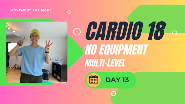 CARDIO18 No Equipment Workout DAY 13