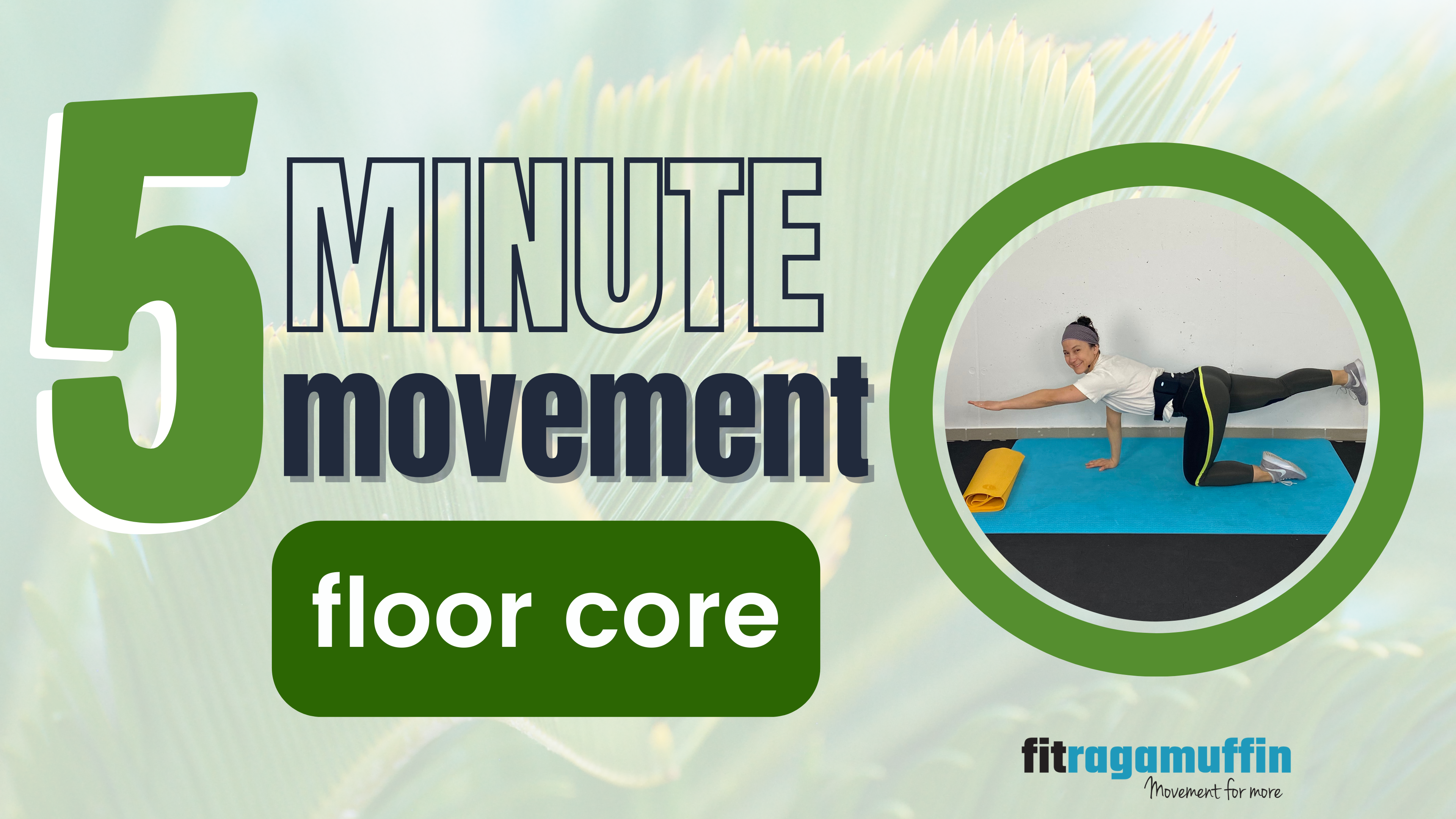 5 Minute Movement; Floor Core
