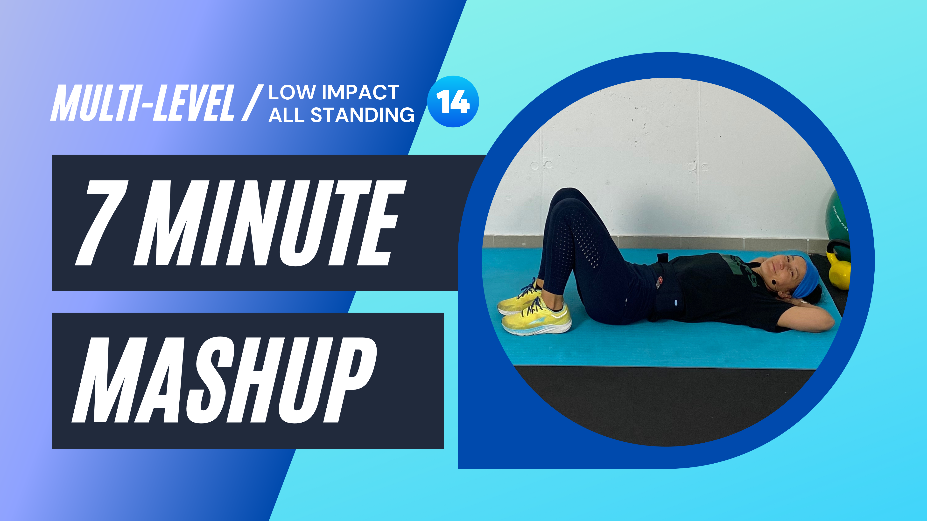 7 Minute Mash Up Day 14