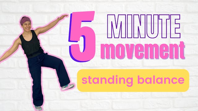 5 Minute Movement; Standing Balance