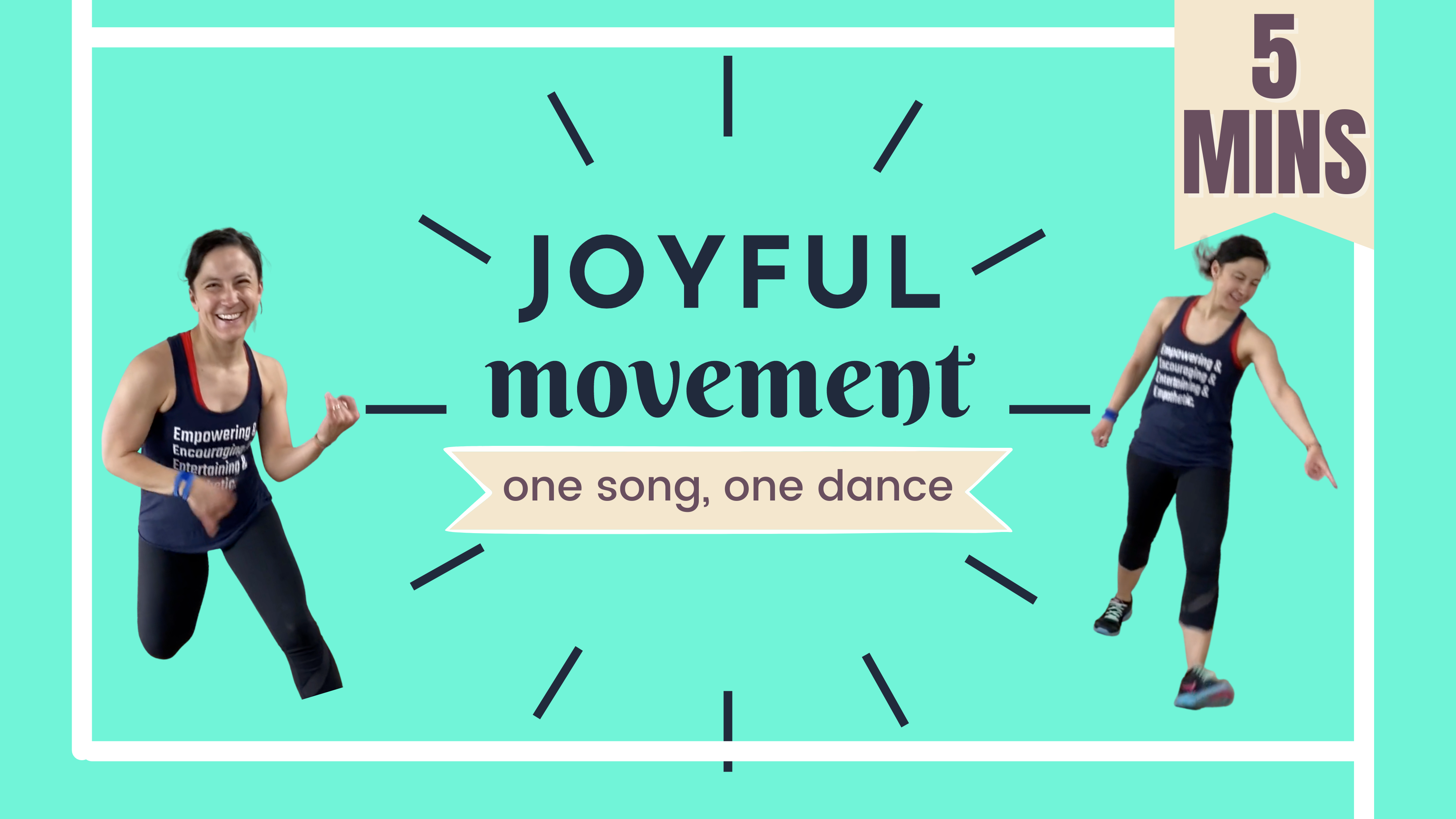 5 Minute Movements; Joyful Movement [We should start right now]