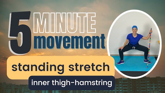 5 Minute Movement; Standing Hamstring...