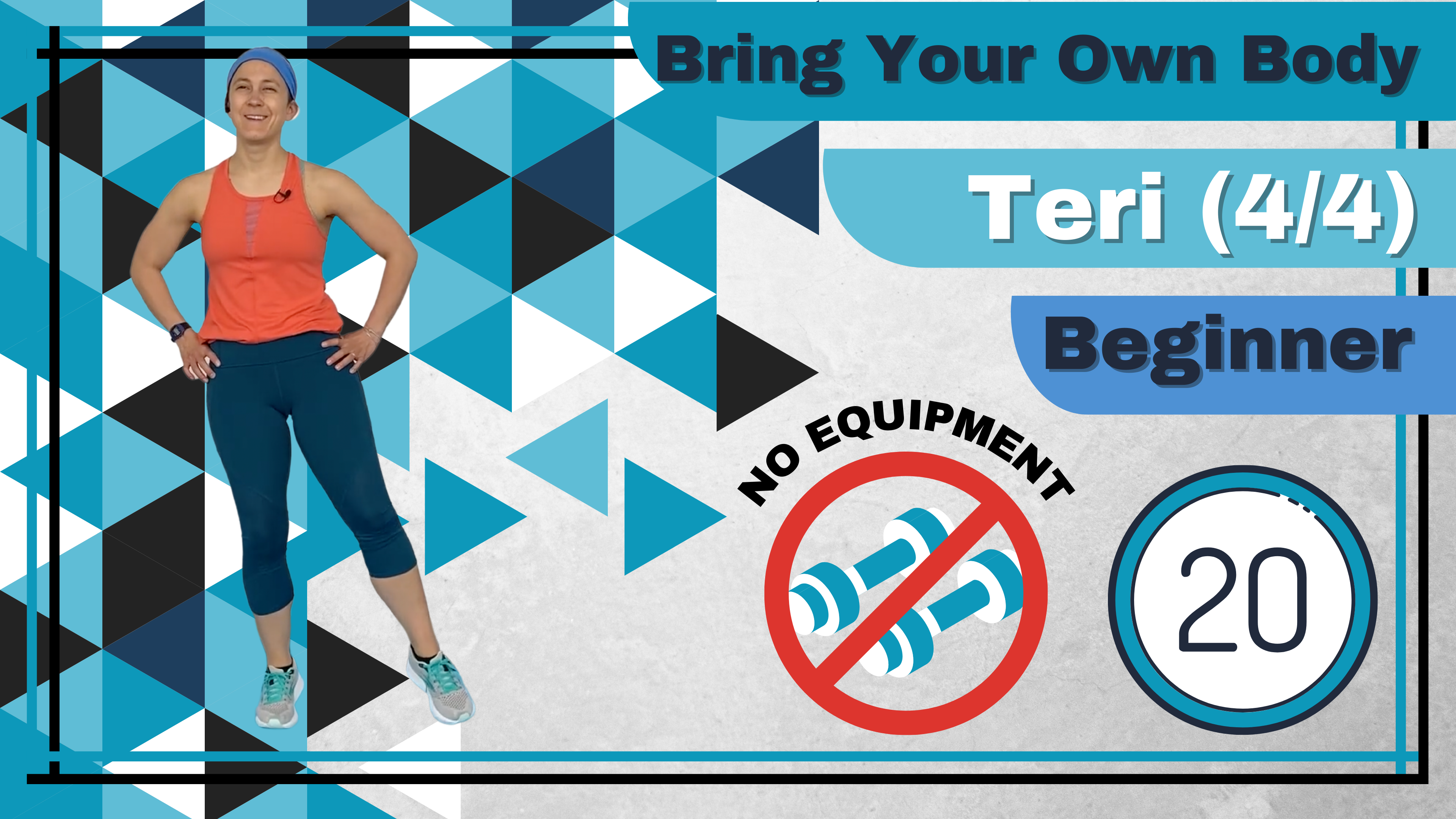 BYOB (No Equipment; Balance) Beginner Teri 20 (4) 
