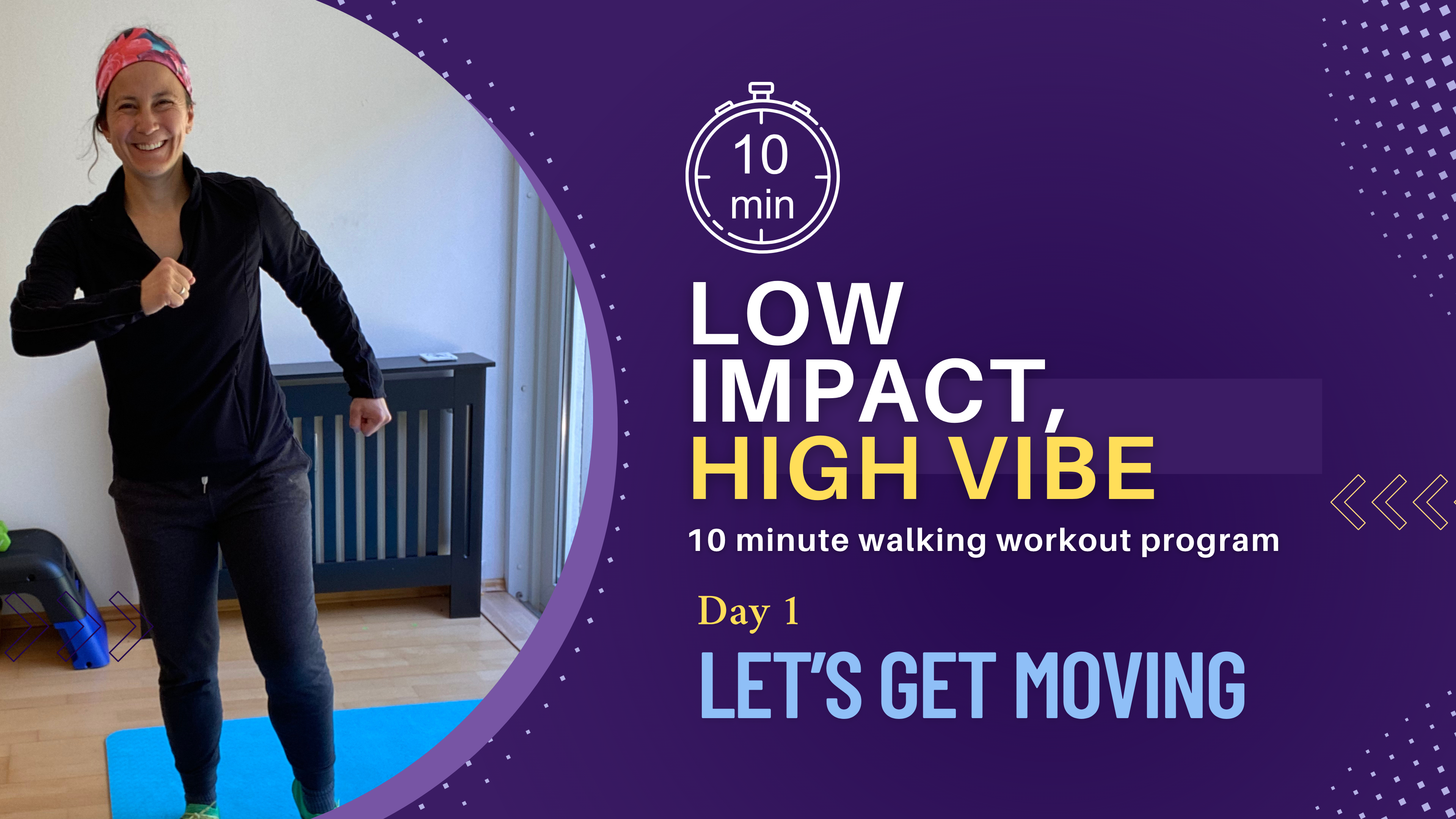 Low Impact High Vibe #1: 10-Minute Gentle Walking Workouts