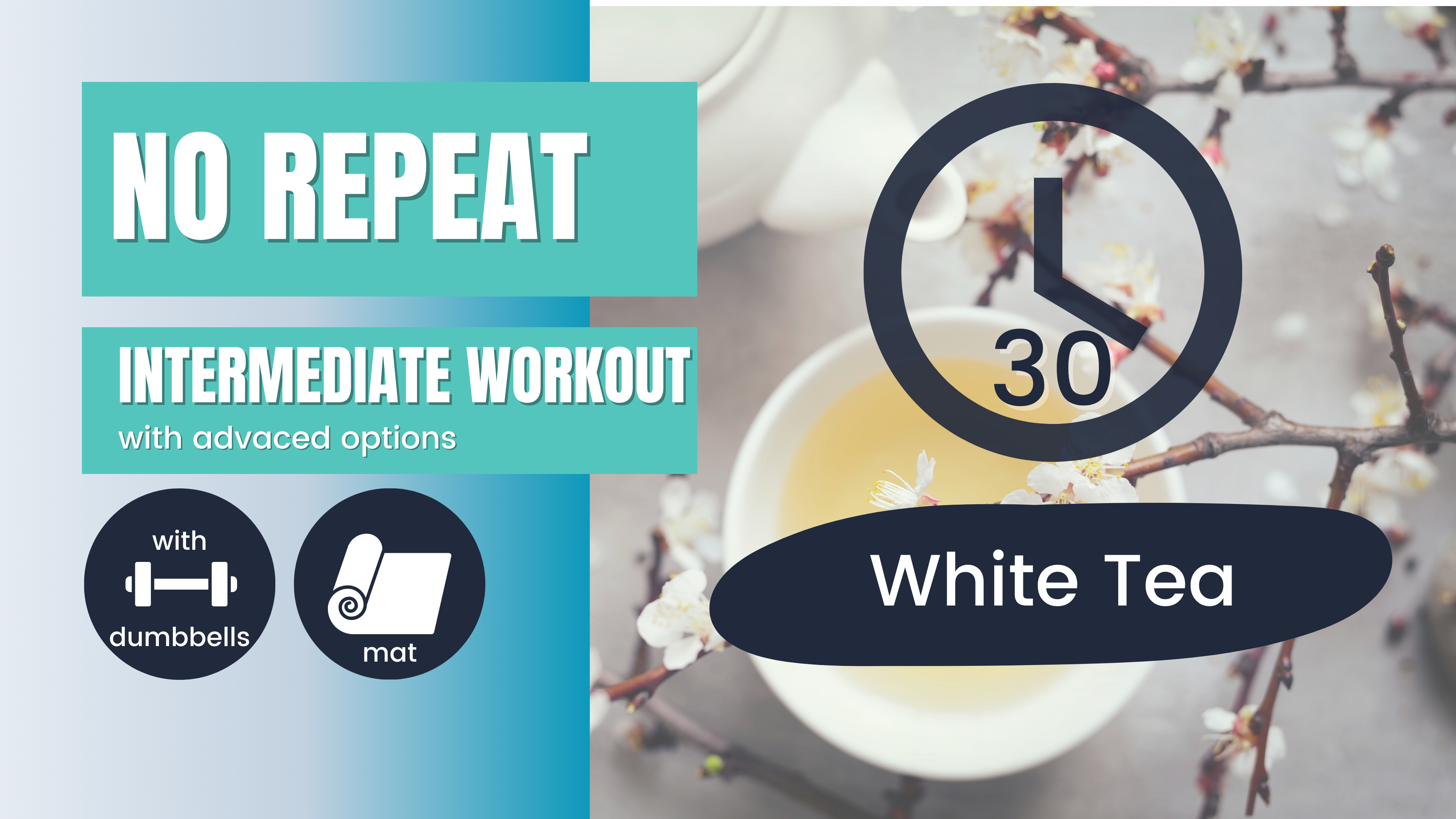 No Repeat Dumbbell Workout // Total Body, Intermediate 30; White Tea