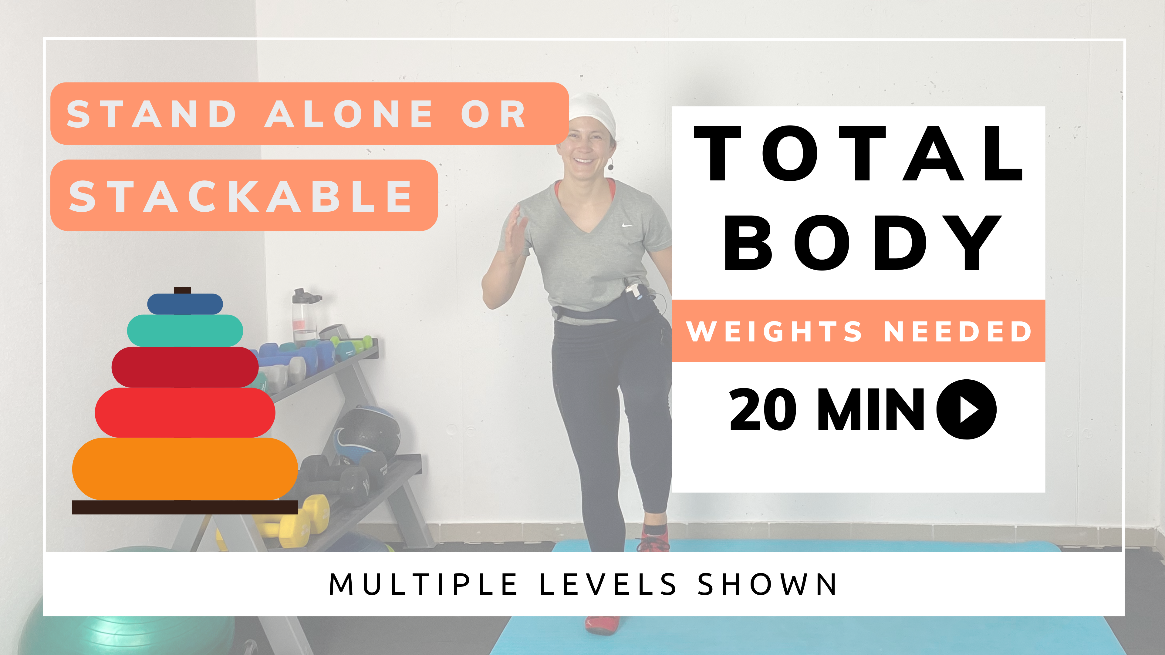 20 Minute Stackable / Total Body / Weighted #5
